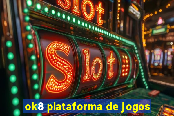 ok8 plataforma de jogos